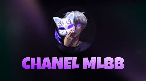 Chanel MLBB .